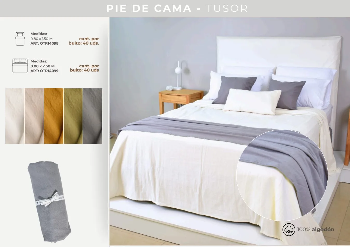 PIE DE CAMA TUSOR  80X2.50M